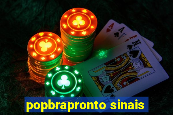 popbrapronto sinais